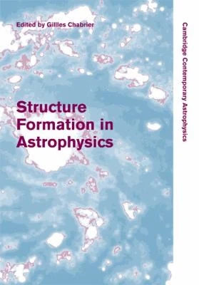 Buy Structure Formation in Astrophysics (English, Gilles Chabrier) — BookShops.in