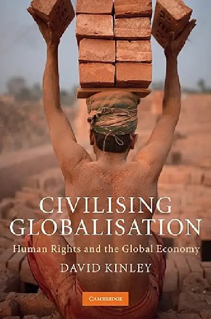 Buy Civilising Globalisation (English, David Kinley) — BookShops.in