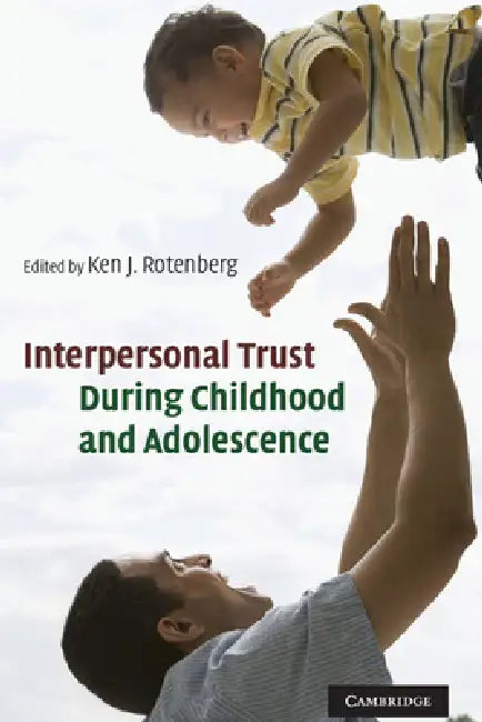 Buy Interpersonal Trust During Childhood and Adolescence (English, Ken Rotenberg) — BookShops.in