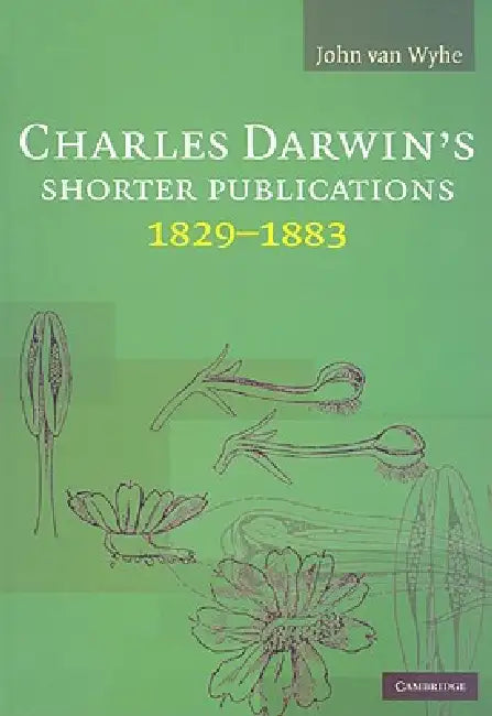 Buy Charles Darwin's Shorter Publications, 1829-1883 (English, John Van Wyhe) — BookShops.in