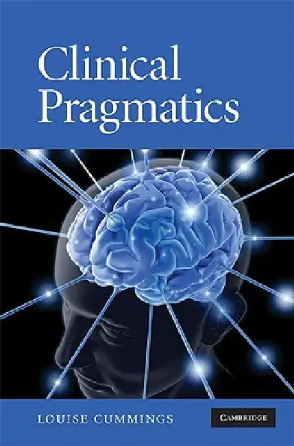 Buy Clinical Pragmatics (English, Louise Cummings) — BookShops.in