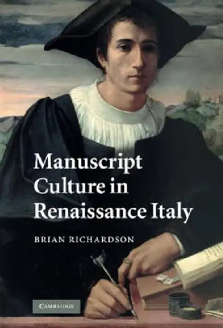 Buy Manuscript Culture in Renaissance Italy (English, Brian Richardson) — BookShops.in