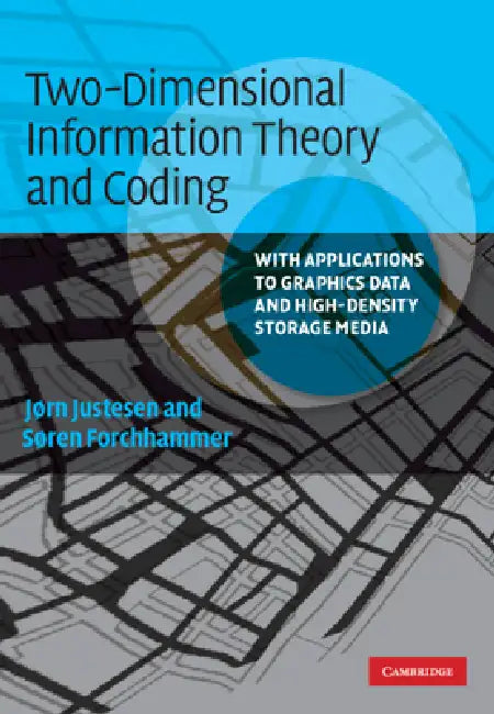 Buy Two-Dimensional Information Theory and Coding (English, Jørn Justesen | Søren Forchhammer) — BookShops.in