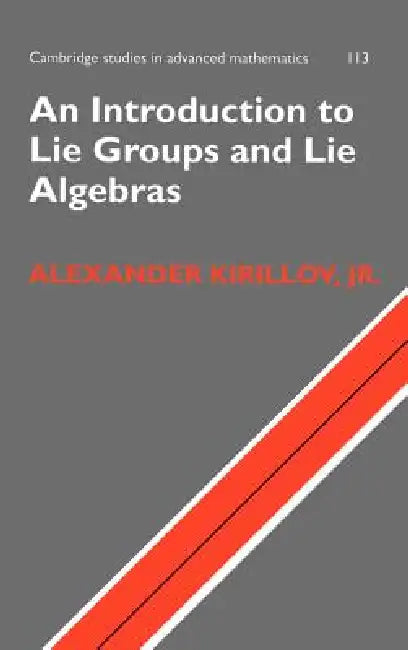 Buy An Introduction to Lie Groups and Lie Algebras (English, Alexander A. Kirillov) — BookShops.in
