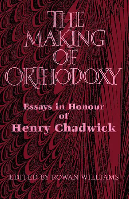 Buy The Making of Orthodoxy (English, Rowan Williams) — BookShops.in