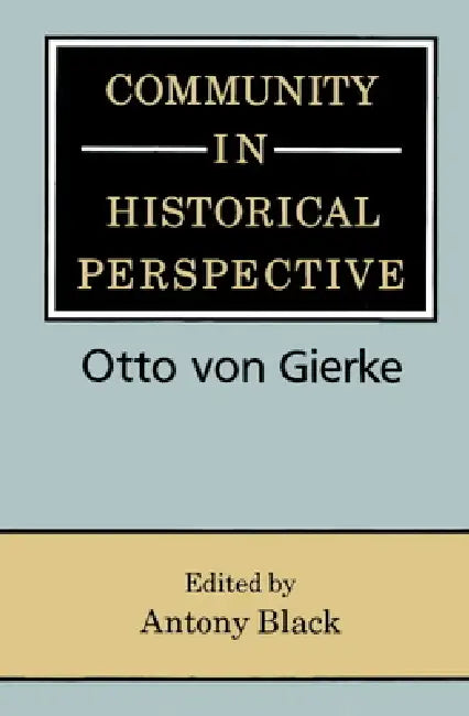 Buy Community in Historical Perspective (English, Otto Von Gierke | Antony Black | Black Antony) โ BookShops.in