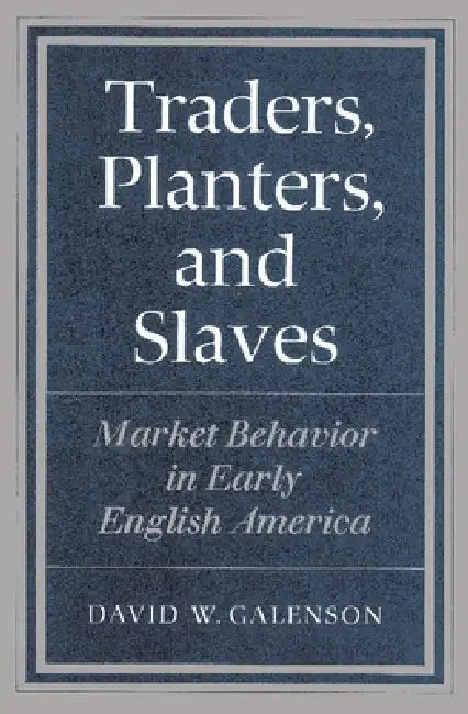 Buy Traders, Planters and Slaves (English, David W. Galenson) — BookShops.in
