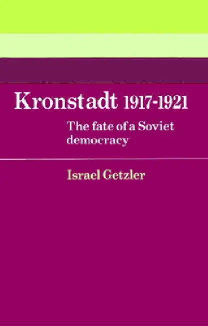 Buy Kronstadt 1917 1921 (English, Israel Getzler) โ BookShops.in
