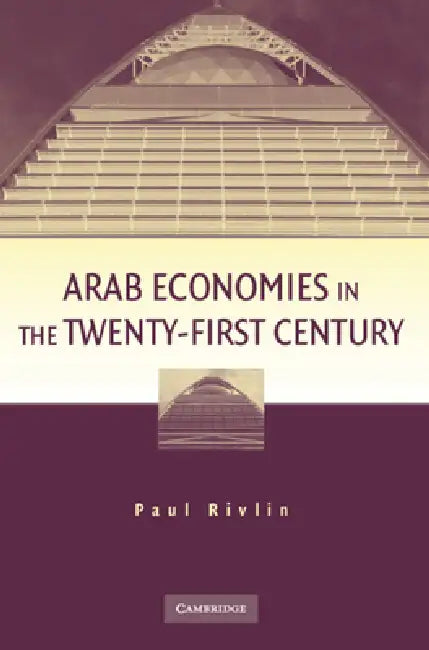 Buy Arab Economies in the Twenty-First Century (English, Paul Rivlin) — BookShops.in