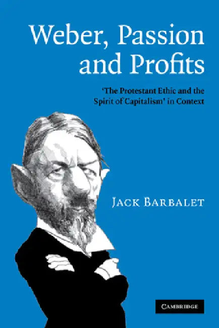 Buy Weber, Passion and Profits (English, Jack Barbalet) — BookShops.in