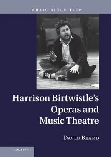 Buy Harrison Birtwistle's Operas and Music Theatre (English, David Beard) — BookShops.in