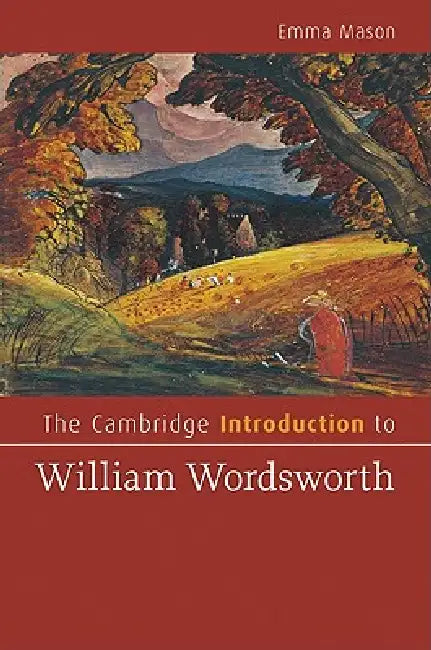 Buy The Cambridge Introduction to William Wordsworth (English, Emma Mason) — BookShops.in