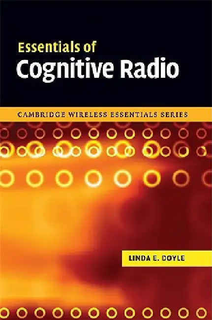 Buy Essentials of Cognitive Radio (English, Linda E. Doyle) — BookShops.in