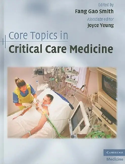 Buy Core Topics in Critical Care Medicine | by Fang Gao Smith | — BookShops.in