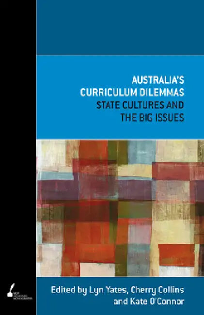 Buy Australia's Curriculum Dilemmas (English, Lyn Yates | Cherry Collins | Kate O'Connor) — BookShops.in