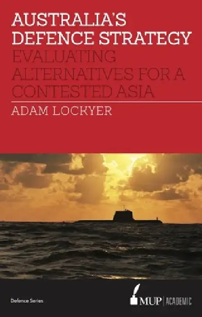 Buy Australia's Defence Strategy (English, Adam Lockyer) β BookShops.in