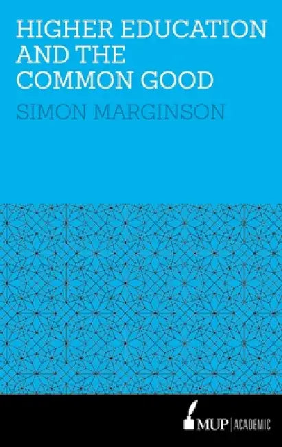 Buy Higher Education and the Common Good (English, Simon Marginson) — BookShops.in