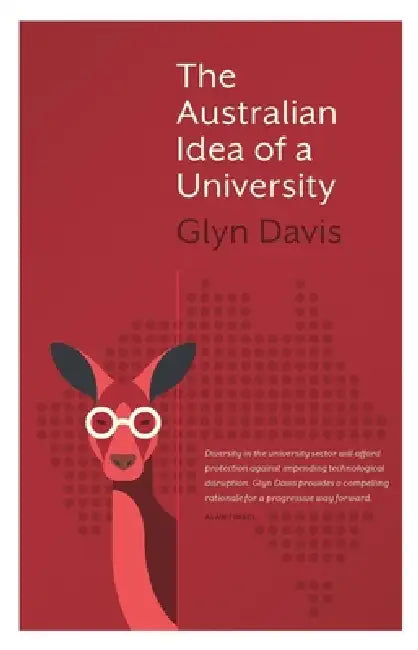 Buy The Australian Idea of a University (English, Glyn Davis) โ BookShops.in