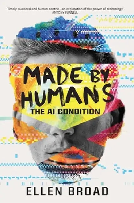Buy Made by Humans (English, Ellen Broad) — BookShops.in