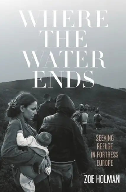 Buy Where the Water Ends (English, Zoe Holman) โ BookShops.in