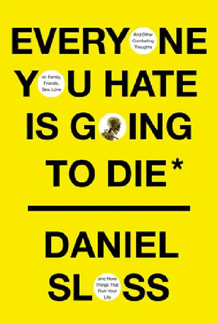 Buy Everyone You Hate Is Going to Die (English, Daniel Sloss) — BookShops.in