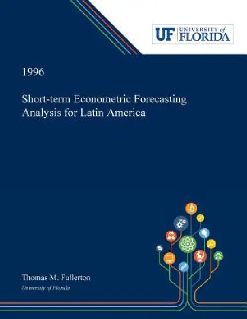 Buy Short-term Econometric Forecasting Analysis for Latin America (English, Thomas Fullerton) — BookShops.in