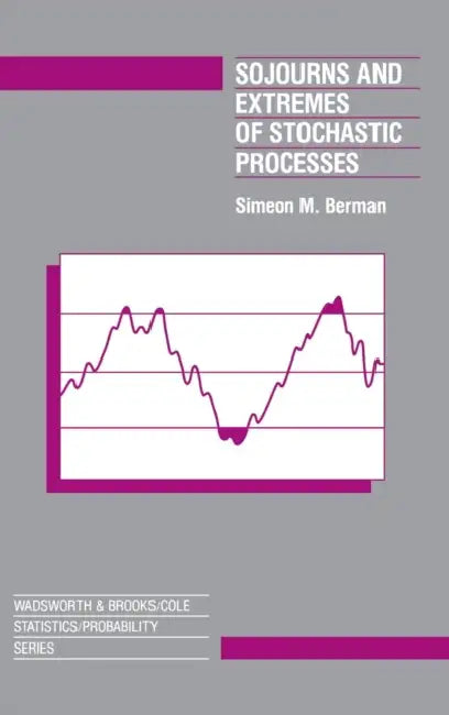 Buy Sojourns and Extremes of Stochastic Processes (English, Simeon Berman) — BookShops.in