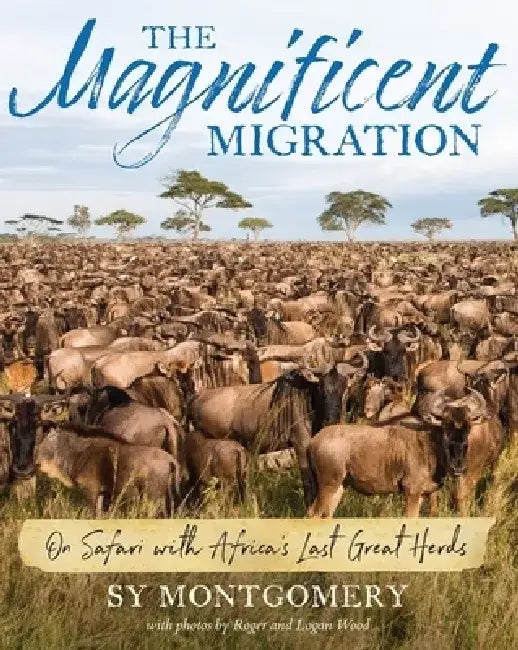 Buy The Magnificent Migration (English, Sy Montgomery) — BookShops.in