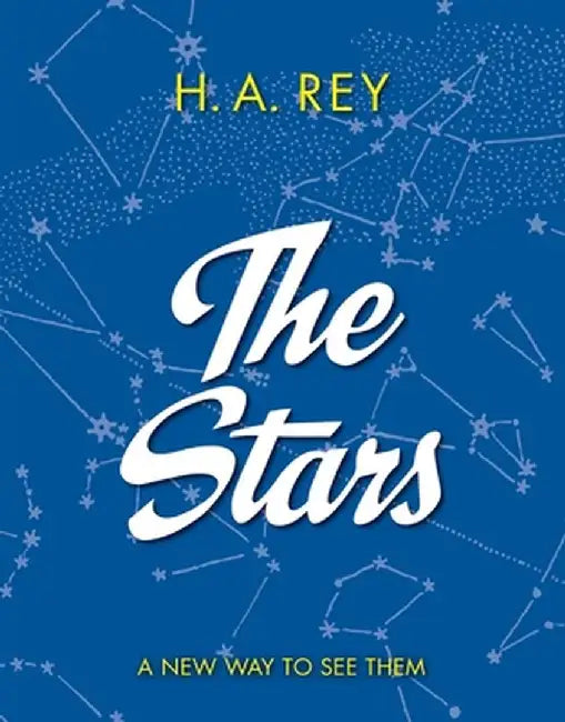 Buy Stars: A New Way to See Them by H. A. Rey | Clarion Books | English Hardcover | Updated Edition | Astronomy Guide for Teens & Young Adults β BookShops.in