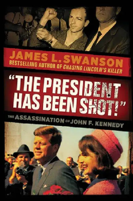 Buy The President Has Been Shot! (English, James L. Swanson) — BookShops.in
