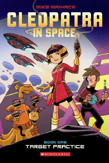 Buy Cleopatra in Space #1: Target Practice by Mike Maihack | Scholastic Hardcover Graphic Novel for Children | Action & Adventure Comic Book — BookShops.in