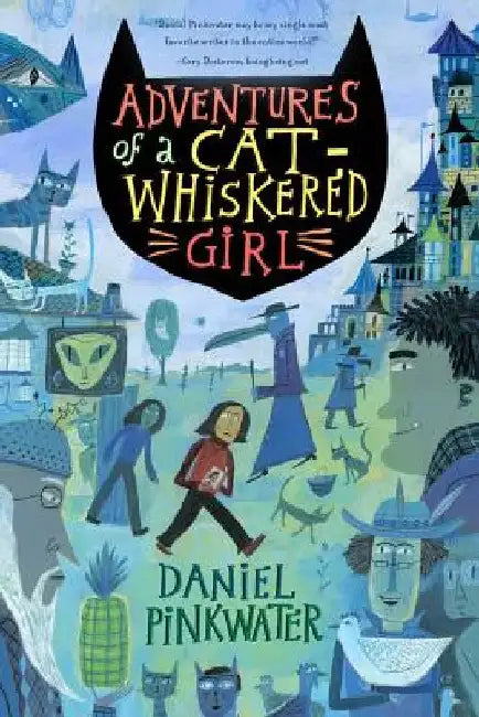 Buy Adventures of a Cat-Whiskered Girl (English, Daniel Pinkwater) — BookShops.in