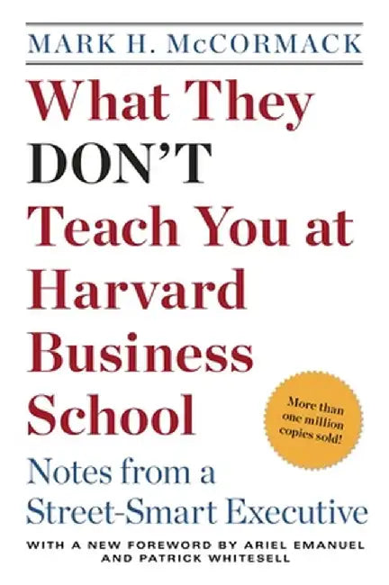 Buy What They Don't Teach You at Harvard Business School (English, Mark H. McCormack) — BookShops.in