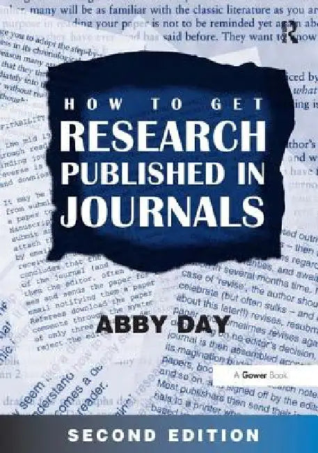 Buy How to Get Research Published in Journals by Abby Day | Gower Pub Co | English | Paperback | 2nd Edition — BookShops.in