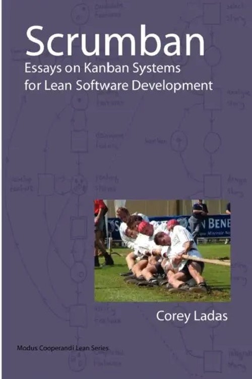 Scrumban: Essays on Kanban Systems for Lean Software Development – Corey Ladas view 5