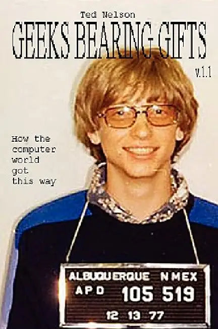 Buy Geeks Bearing Gifts (English, Ted Nelson) โ BookShops.in