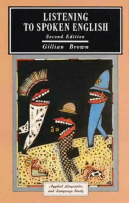 Buy Listening to Spoken English (English, Gillian Brown) — BookShops.in