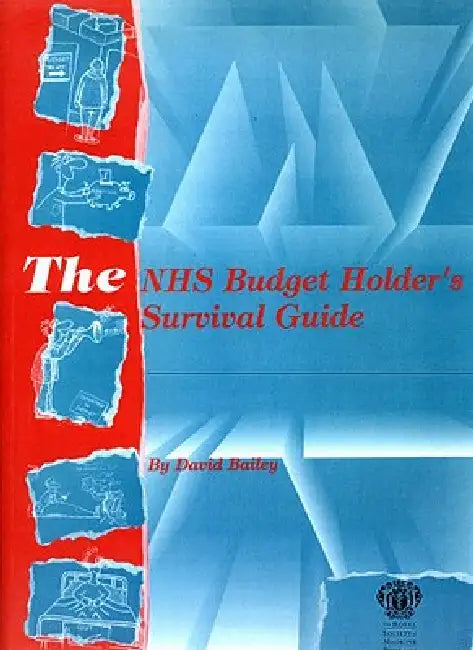 Buy The NHS Budget Holder's Survival Guide (English, David Bailey) β BookShops.in