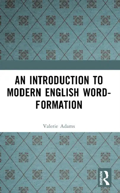 Buy An Introduction to Modern English Word-Formation (English, Valerie Adams) โ BookShops.in