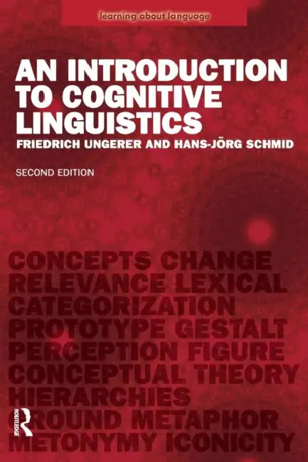 Buy An Introduction to Cognitive Linguistics | by Friedrich Ungerer | Hans-Jorg Schmid | Routledge | by Friedrich Ungerer | Hans-Jorg Schmid | Routledge | by Friedrich Ungerer | Hans-Jorg Schmid | Routledge | by Friedrich Ungerer | Hans-Jorg Schmid | Routledge | by Friedrich Ungerer | Hans-Jorg Schmid | Routledge | by Friedrich Ungerer | Hans-Jorg Schmid | Routledge | by Friedrich Ungerer | Hans-Jorg Schmid | Routledge | by Friedrich Ungerer | Hans-Jorg Schmid | Routledge | by Friedrich Ungerer | Ha — BookShops.in