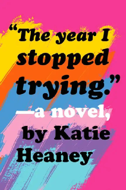 Buy The Year I Stopped Trying (English, Katie Heaney) — BookShops.in