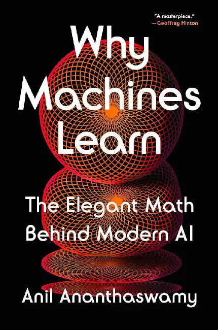 Buy Why Machines Learn (English, Anil Ananthaswamy) — BookShops.in