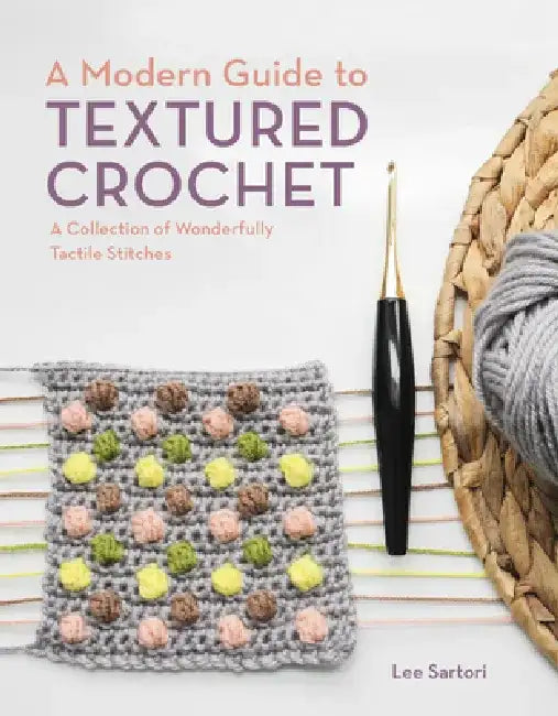 Buy A Modern Guide to Textured Crochet (English, Lee Sartori) — BookShops.in