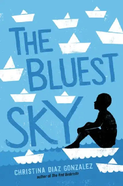 Buy The Bluest Sky (English, Christina Diaz Gonzalez) — BookShops.in