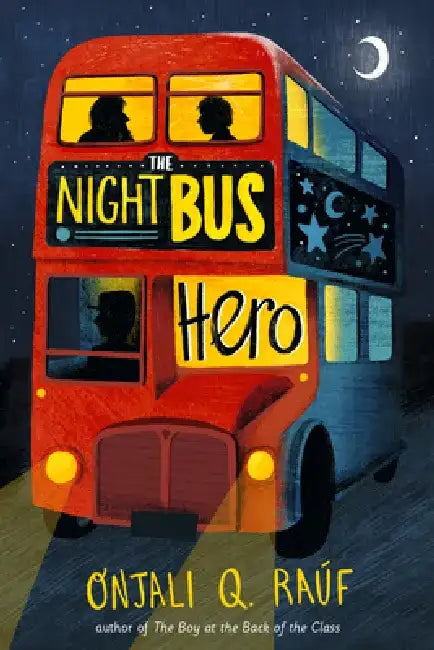 Buy The Night Bus Hero (English, Onjali Q. Raúf) — BookShops.in