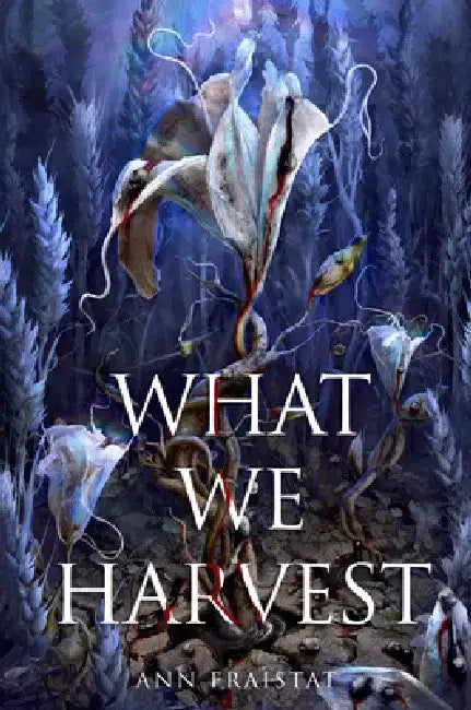 Buy What We Harvest (English, Ann Fraistat) — BookShops.in