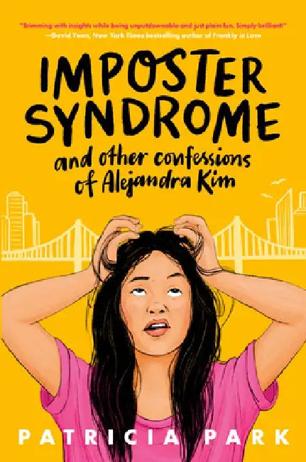 Buy Imposter Syndrome and Other Confessions of Alejandra Kim (English, Patricia Park) — BookShops.in