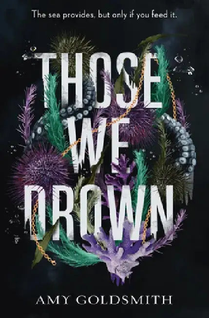 Buy Those We Drown (English, Amy Goldsmith) — BookShops.in