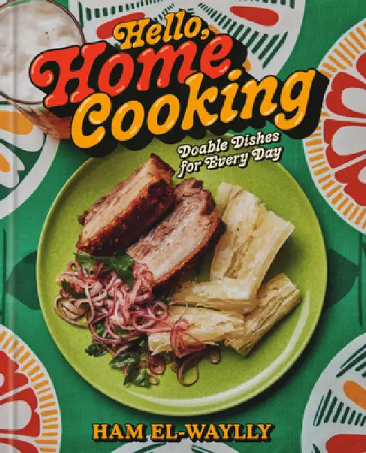 Buy Hello, Home Cooking (English, Ham El-Waylly) — BookShops.in
