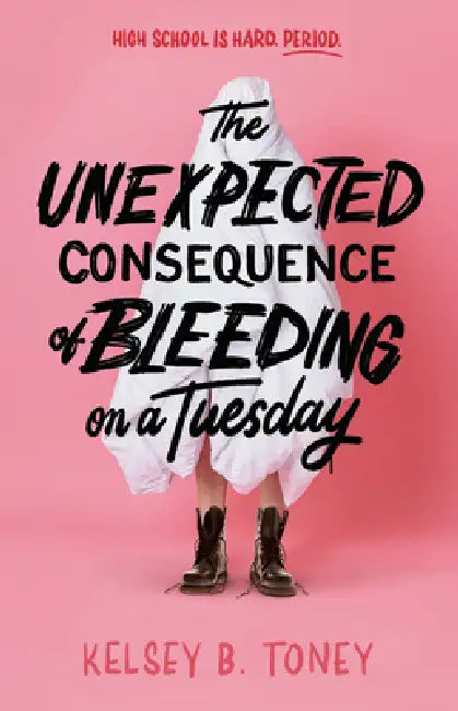 Buy The Unexpected Consequence of Bleeding on a Tuesday (English, Kelsey B. Toney) — BookShops.in